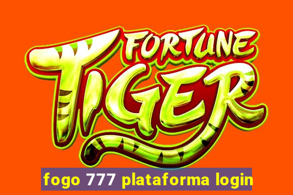 fogo 777 plataforma login